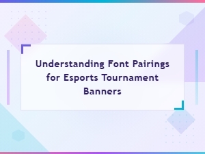 Understanding Font Pairings for Esports Tournament Banners